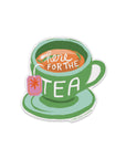 Vinyl Sticker - Here for the Tea