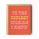 To the Coolest Woman I Know - Retro Birthday or Friendship Card